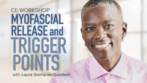 CE Workshop | Myofascial Release and Trigger Points