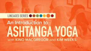 Yoga Lineages | Introduction to Ashtanga