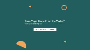 CE Workshop | Does Yoga Come From the Vedas?
